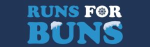 runs for buns poster with snowflake and snow on tops of U and S