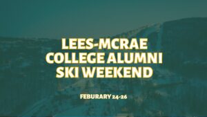 Lees-Mcrae College Alumni SKi Weekend